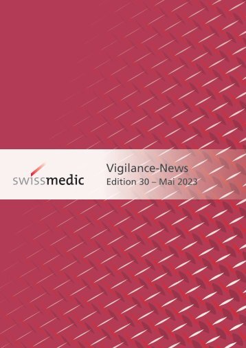 Swissmedic Vigilance-News Edition 30 – Mai 2023