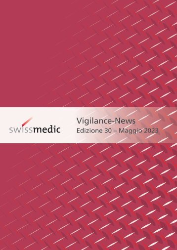 Swissmedic Vigilance-News Edizione 30 – Maggio 2023