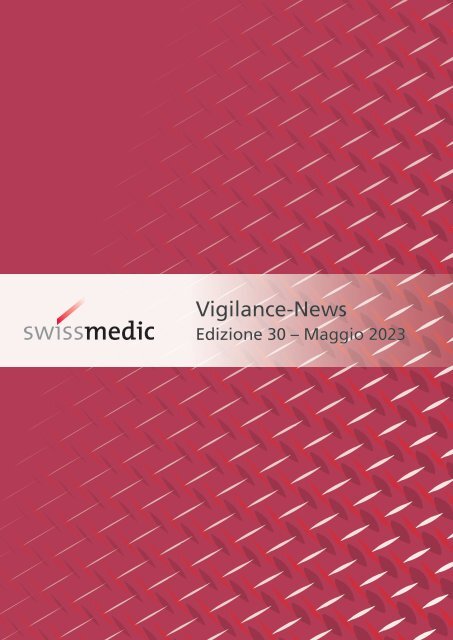 Swissmedic Vigilance-News Edizione 30 – Maggio 2023