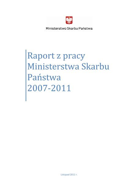 Raport z pracy Ministerstwa Skarbu Państwa 2007‐2011