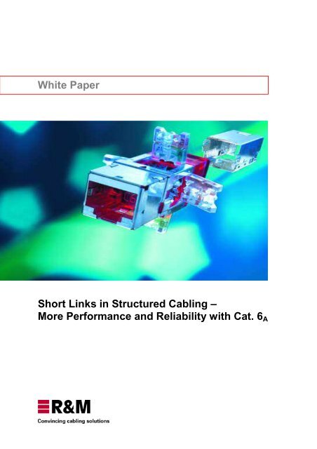 White Paper: Shortlinks Structured Cabling - Data Center - R&M