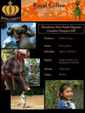 Honduras Fair Trade Organic Catalino Vasquez ... - Royal Coffee, Inc.