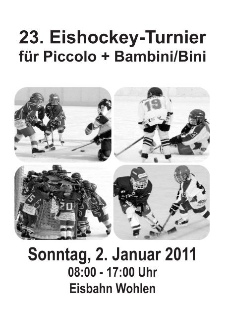 23. Eishockey-Turnier Sonntag, 2. Januar 2011 - HC Wohlen Freiamt