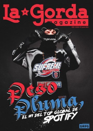 La Gorda Magazine Año 9 Edición Número 101 Junio 2023 Portada: Peso Pluma