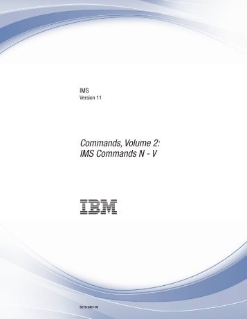 Commands, Volume 2: IMS Commands N - V - IBM
