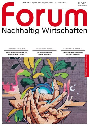 forum Nachhaltig Wirtschaften 01/2023 mit dem Schwerpunkt: Zukunft gestalten | Krieg & Klimakatastrophe