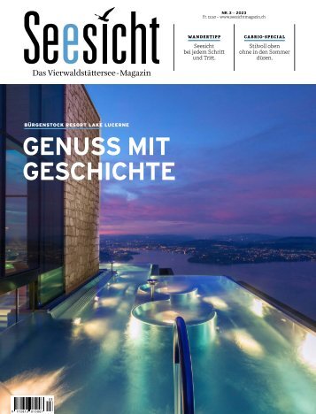 Seesicht - Das Vierwaldstädtersee-Magazin Nr. 3 - 2023