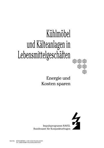 Kühlmöbel und Kälteanlagen in Lebensmittelgeschäften - Energie.ch