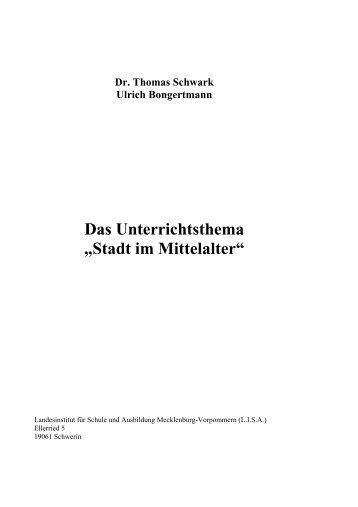 Das Unterrichtsthema „Stadt im Mittelalter“ - Bildungsserver ...