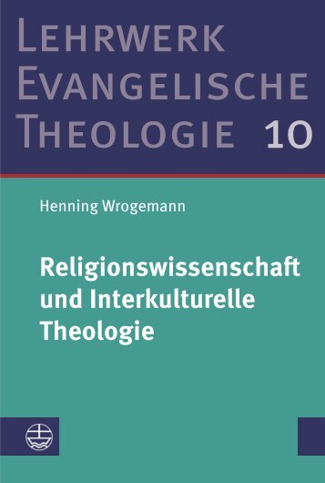 Henning Wrogemann: Religionswissenschaft und Interkulturelle Theologie (Leseprobe)