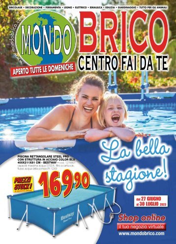 MONDOBRICO LA BELLA STAGIONE DAL 27 GIUGNO AL 30 LUGLIO 2023