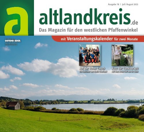 altlandkreis - Das Magazin für den westlichen Pfaffenwinkel - Ausgabe Juli/August 2023
