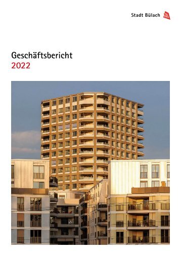 Stadt Buelach, Geschaeftsbericht 2022