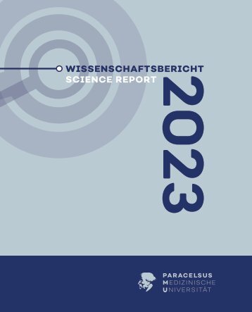 Wissenschaftsbericht / Science Report 2023 / Paracelsus Medizinische Privatuniversität