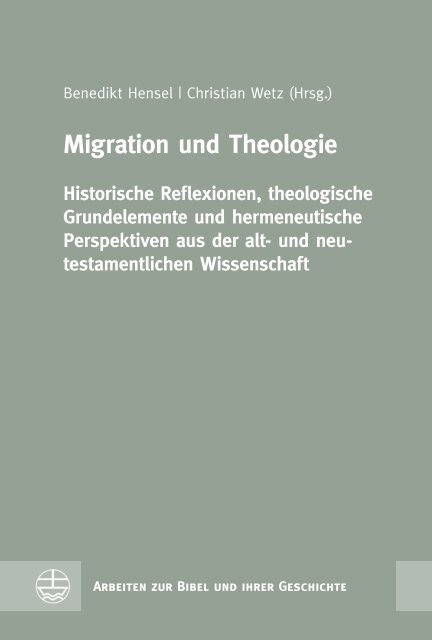 Benedikt Hensel | Christian Wetz (Hrsg.): Migration und Theologie (Leseprobe)