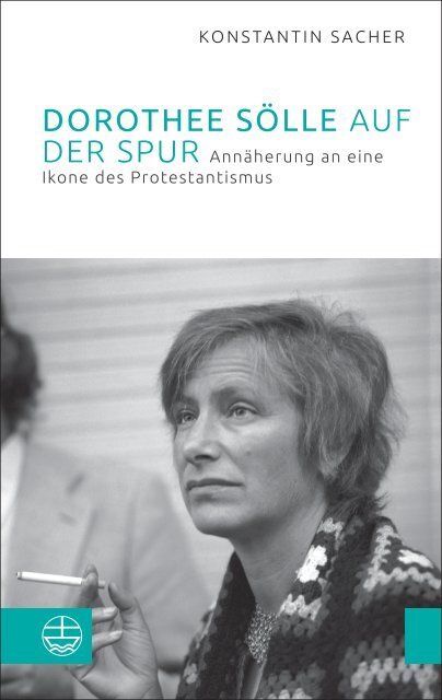 Konstantin Sacher: Dorothee Sölle auf der Spur (Leseprobe)