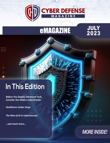 Cyber Defense eMagazine July Edition for 2023