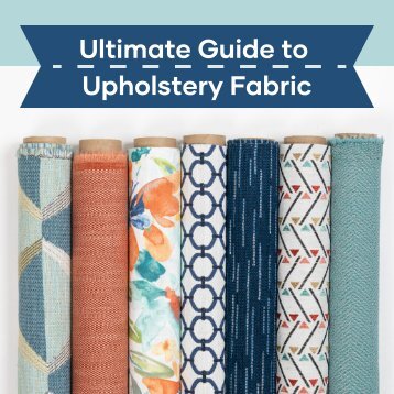 Ultimate Guide to Upholstery Fabric