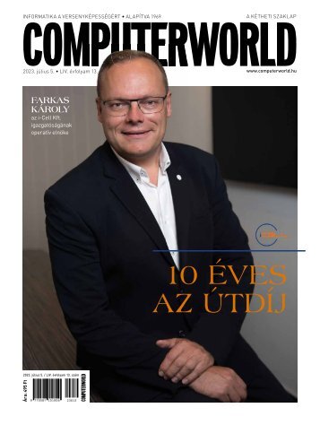 Computerworld magazin 2023.07.05. LIV. évfolyam 13. szám