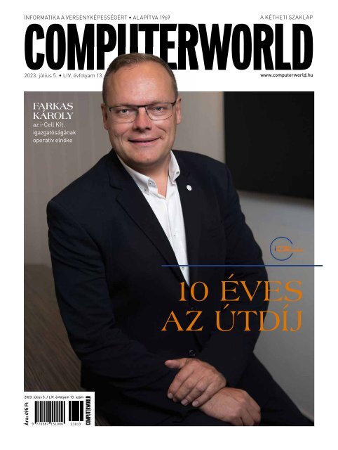 Computerworld magazin 2023.07.05. LIV. évfolyam 13. szám