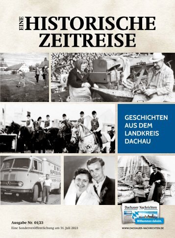 Historisches Dachau Juli 2023: Zeitreise durch die Geschichte der Region