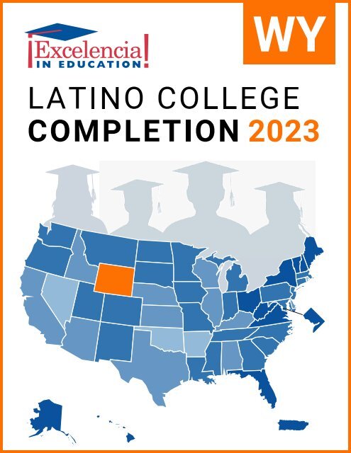 Latino College Completion 2023: Wyoming