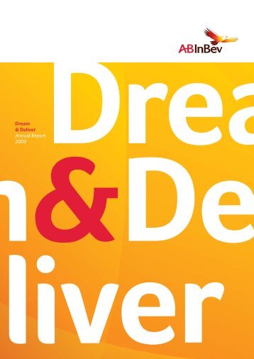 Dream & Deliver Annual Report 2009 - Anheuser-Busch InBev