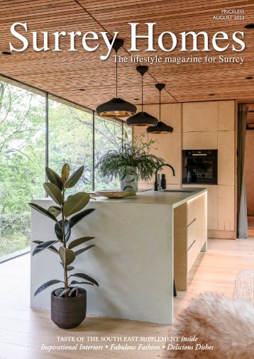 Surrey Homes | SH103 | August 2023 | The Taste Of The South East Supplement inside