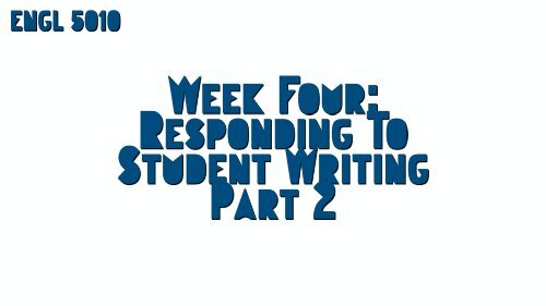 ENGL 5010: Week Four/Thursday Slide Deck