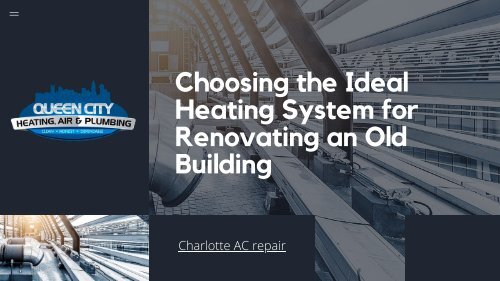 Choosing the Ideal Heating System for Renovating an Old Building