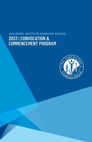 Van Andel Institute Graduate School 2023–2024 Convocation & Commencement Program
