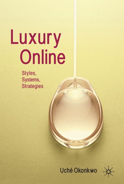 Luxury Online: Styles, Systems, Strategies - French Chamber of