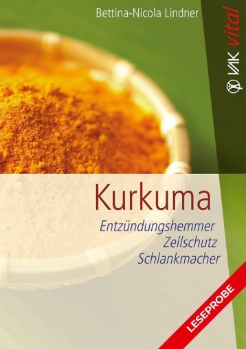 Leseprobe: Kurkuma - Entzündungshemmer, Zellschutz, Schlankmacher