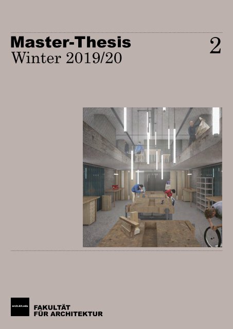 KIT-Fakultät für Architektur – Master-Arbeiten Winter 2019/20 – Teil 2/2