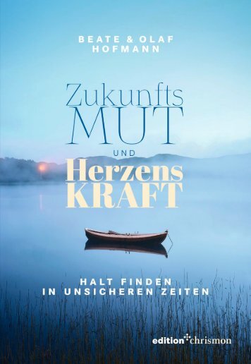 Beate und Olaf Hofmann: Zukunftsmut und Herzenskraft (Leseprobe)