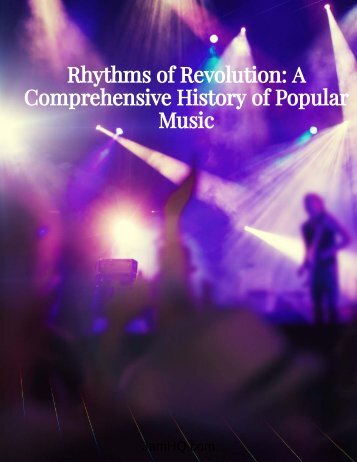 Rhythms of Revolution: A Comprehensive History of Popular Music