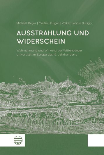 Michael Beyer | Martin Hauger | Volker Leppin (Hrsg.): Ausstrahlung und Widerschein (Leseprobe)