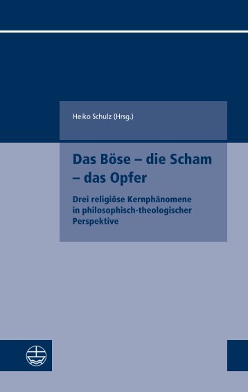 Heiko Schulz (Hrsg.): Das Böse – die Scham – das Opfer (Leseprobe)