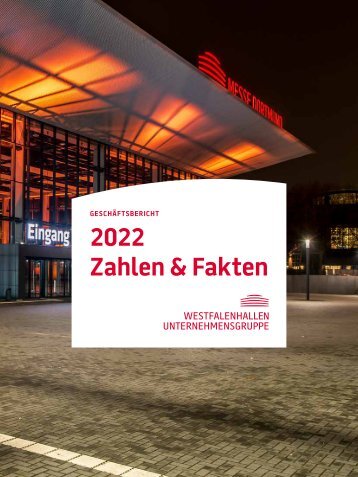 Westfalenhallen Unternehmensgruppe Geschäftsbericht 2022