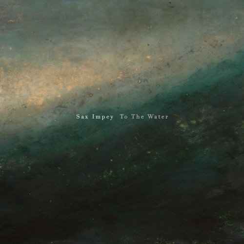Sax Impey 'To The Water'