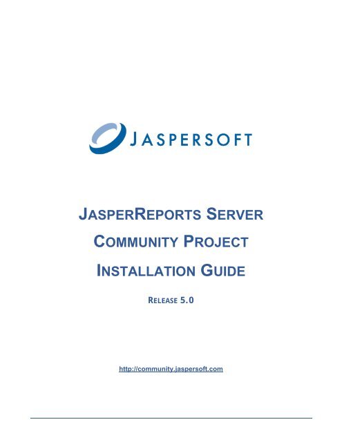 JasperReports Server Install Guide - Jaspersoft Community
