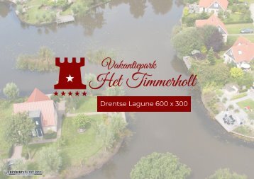 Drentse Lagune 6000 x 300 - Vakantiepark Het Timmerholt - Tuinbeurs Nederland