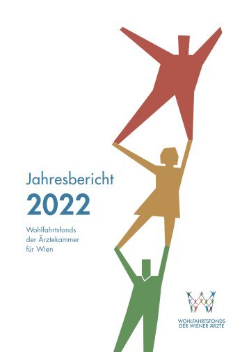 Jahresbericht 2022 - Wohlfahrtsfonds der Ärztekammer für Wien