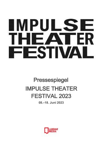 Pressespiegel Impulse Theater Festival 2023