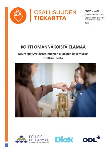 Kohti omannäköistä elämää - Osallisuuden tiekartta -esiselvityshankeen haastattelujen yhteenveto