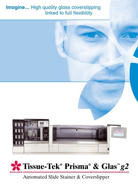 Tissue-Tek® Prisma® & Glas™ g2 - Sakura Fintek Europe B.V.