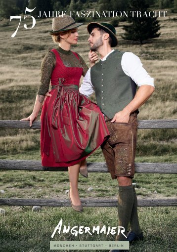 75 Jahre Faszination Tracht Angermaier: Eine Hommage an Tradition und Stil