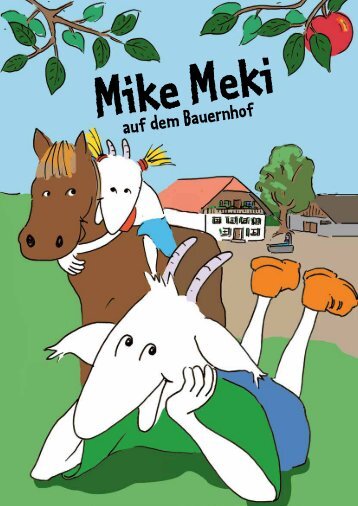 Mike Meki auf dem Bauernhof
