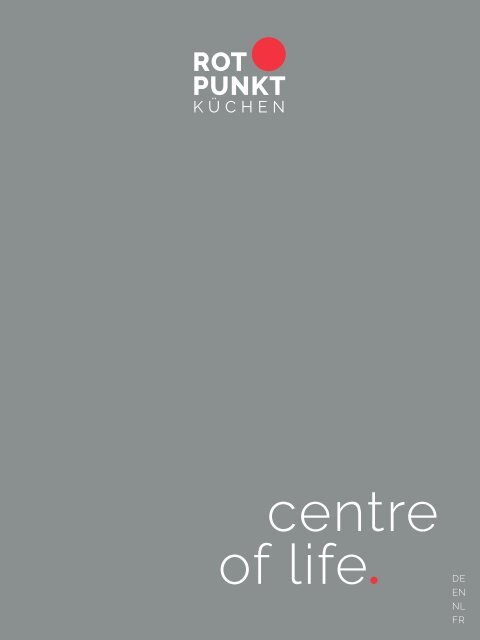 Rotpunkt Küchen - centre of life 