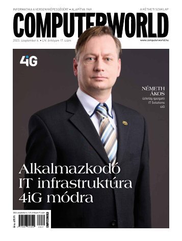 Computerworld magazin 2023.09.06. LIV. évfolyam 17. szám